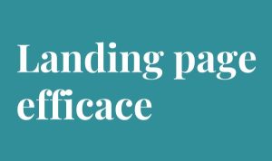 Creare una landing page efficace