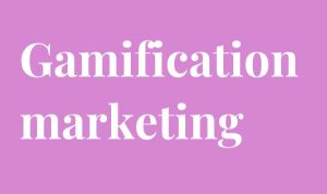 Gamification marketing